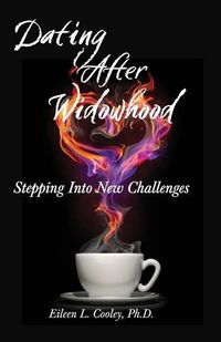 Cover image for Dating After Widowhood: Stepping Into New Challenges