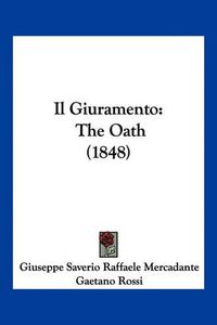 Cover image for Il Giuramento: The Oath (1848)