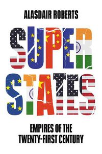 Cover image for Superstates: Empires of the Twenty-First Century