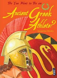 Cover image for Do You Want to Be an Ancient Greek Athlete?