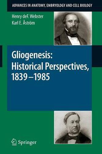 Cover image for Gliogenesis: Historical Perspectives, 1839 - 1985