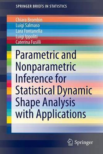 Cover image for Parametric and Nonparametric Inference for Statistical Dynamic Shape Analysis with Applications