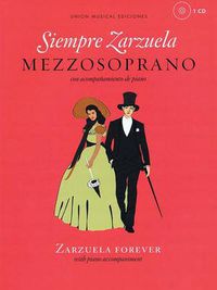 Cover image for Siempre Zarzuela (Zarzuela Forever): Mezzo-Soprano