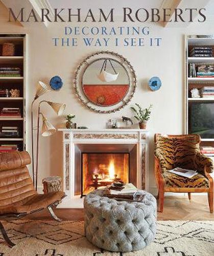 Cover image for Markham Roberts: Decorating the Way I See It