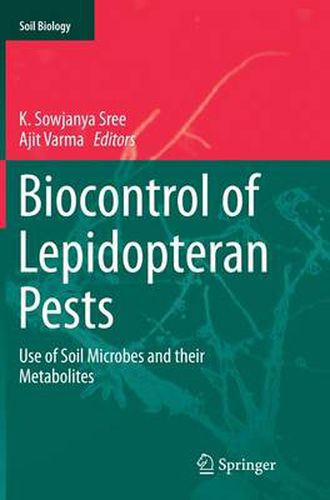 Cover image for Biocontrol of Lepidopteran Pests: Use of Soil Microbes and their Metabolites