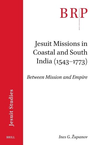 Cover image for Jesuit Missions in Coastal and South India (1543-1773)