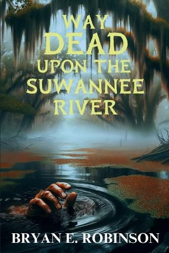 Cover image for Way DEAD Upon the Suwannee River