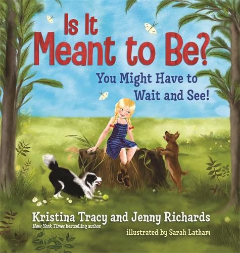 Cover image for Is It Meant to Be?: You Might Have to Wait and See