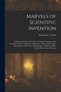 Cover image for Marvels of Scientific Invention