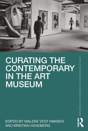 Cover image for Curating the Contemporary in the Art Museum