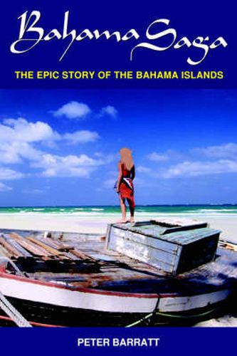 Cover image for Bahama Saga: The Epic Story of the Bahama Islands