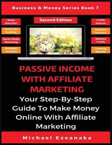 Cover image for Passive Income With Affiliate Marketing: Your Step-By-Step Guide To Make Money Online With Affiliate Marketing