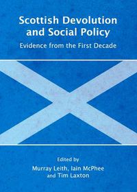 Cover image for Scottish Devolution and Social Policy: Evidence from the First Decade