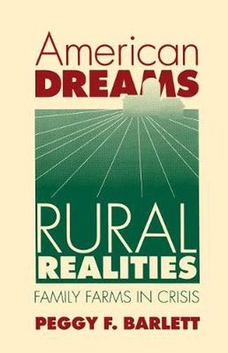 American Dreams, Rural Realities: Family Farms in Crisis