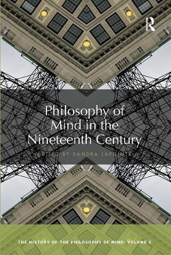 Cover image for Philosophy of Mind in the Nineteenth Century: The History of the Philosophy of Mind, Volume 5