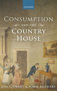 Cover image for Consumption and the Country House