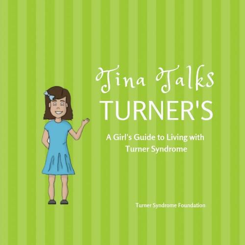 Cover image for Tina Talks Turner's: A Girl's Guide to Living with Turner Syndrome