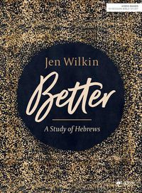 Cover image for Better: A Study of Hebrews Bible Study Guide