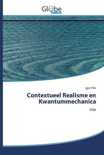 Cover image for Contextueel Realisme en Kwantummechanica