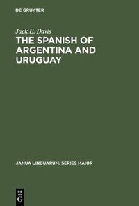 Cover image for The Spanish of Argentina and Uruguay: An Annoted Bibliography for 1940-1978