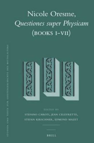 Cover image for Nicole Oresme, Questiones super Physicam (Books I-VII)