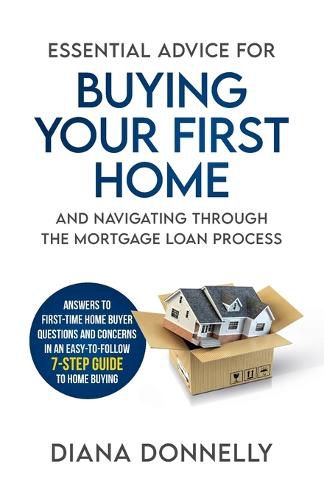 Cover image for Essential Advice for Buying Your First Home and Navigating through the Mortgage Loan Process