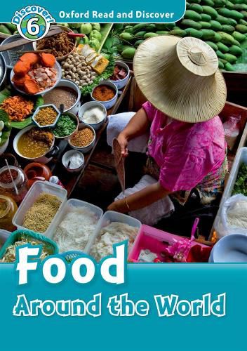 Cover image for Oxford Read and Discover: Level 6: Food Around the World Audio CD Pack