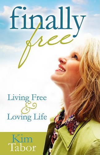 Cover image for Finally Free: Living Free and Loving Life