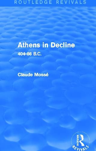 Athens in Decline (Routledge Revivals): 404-86 B.C.