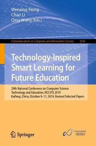 Cover image for Technology-Inspired Smart Learning for Future Education: 29th National Conference on Computer Science Technology and Education, NCCSTE 2019, Kaifeng, China, October 9-11, 2019, Revised Selected Papers