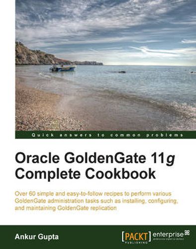 Cover image for Oracle Goldengate 11g Complete Cookbook