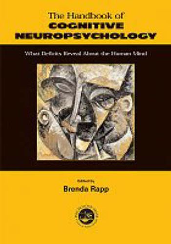 Cover image for Handbook of Cognitive Neuropsychology: What Deficits Reveal About the Human Mind