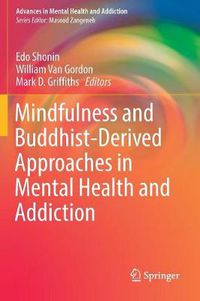 Cover image for Mindfulness and Buddhist-Derived Approaches in Mental Health and Addiction