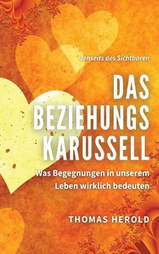 Cover image for Das Beziehungskarussell: Was Begegnungen in unserem Leben wirklich bedeuten