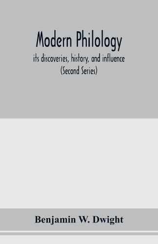 Cover image for Modern philology; its discoveries, history, and influence (Second Series)