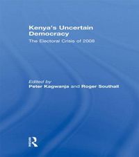 Cover image for Kenya's Uncertain Democracy: The Electoral Crisis of 2008