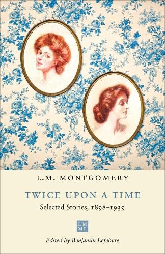 Twice upon a Time: Selected Stories, 1898-1939