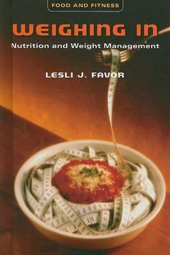 Cover image for Weighing in: Nutrition and Weight Management