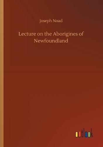 Lecture on the Aborigines of Newfoundland