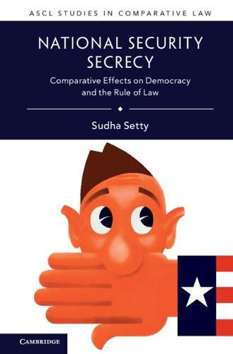 Cover image for National Security Secrecy: Comparative Effects on Democracy and the Rule of Law