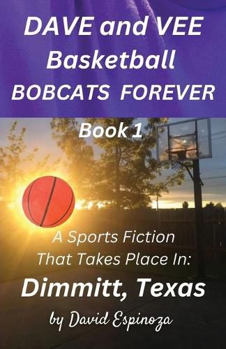 Cover image for Dave and Vee Basketball Bobcats Forever - Book 1