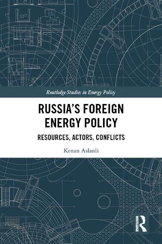 Cover image for Russia's Foreign Energy Policy