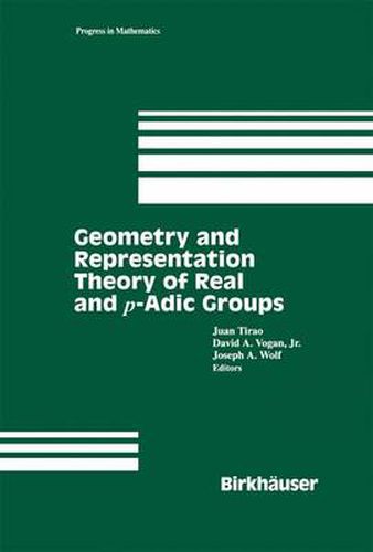 Cover image for Geometry and Representation Theory of Real and p-adic groups