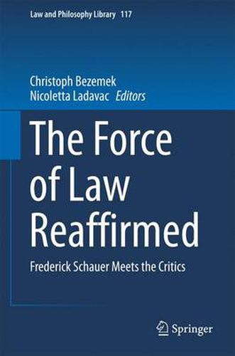 Cover image for The Force of Law Reaffirmed: Frederick Schauer Meets the Critics