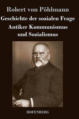 Cover image for Geschichte der sozialen Frage: Antiker Kommunismus und Sozialismus