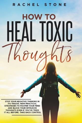 Cover image for How To Heal Toxic Thoughts