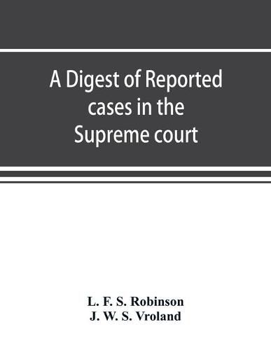 A digest of reported cases in the Supreme court, Court of insolvency, and Courts of mines of the state of Victoria, and appeals therefrom to the High court of Australia and the Privy council: For the years 1913 to 1917 inclusive