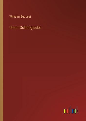 Cover image for Unser Gottesglaube