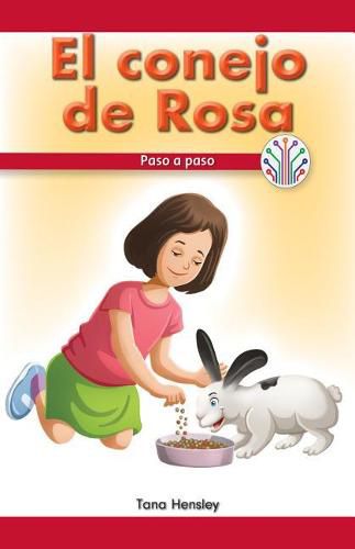 Cover image for El Conejo de Rosa: Paso a Paso (Rosa's Rabbit: Step by Step)