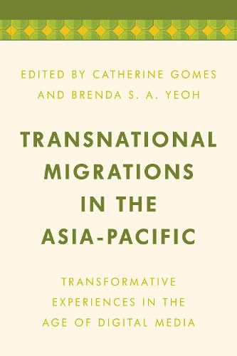 Cover image for Transnational Migrations in the Asia-Pacific: Transformative Experiences in the Age of Digital Media